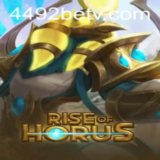 RiseofHorus: Descubra a Nova Aventura no Mundo dos Jogos com 4492bet